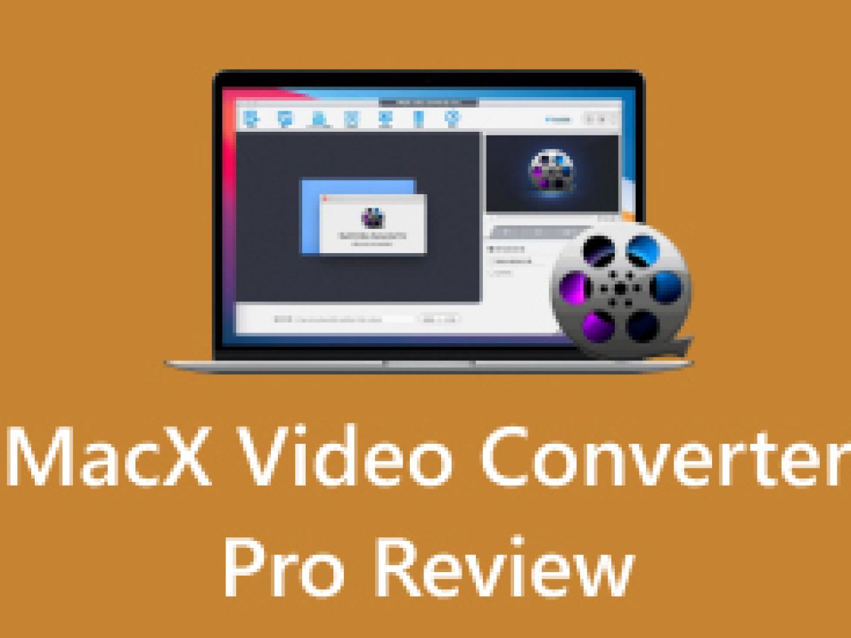 Macx Video Converter Pro Incelemesini Ve Kullanicilari Icin Etkinligini Kesfedin