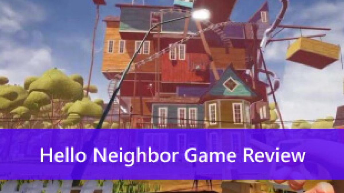 Обновленный обзор для изучения игрового мира Hello Neighbor