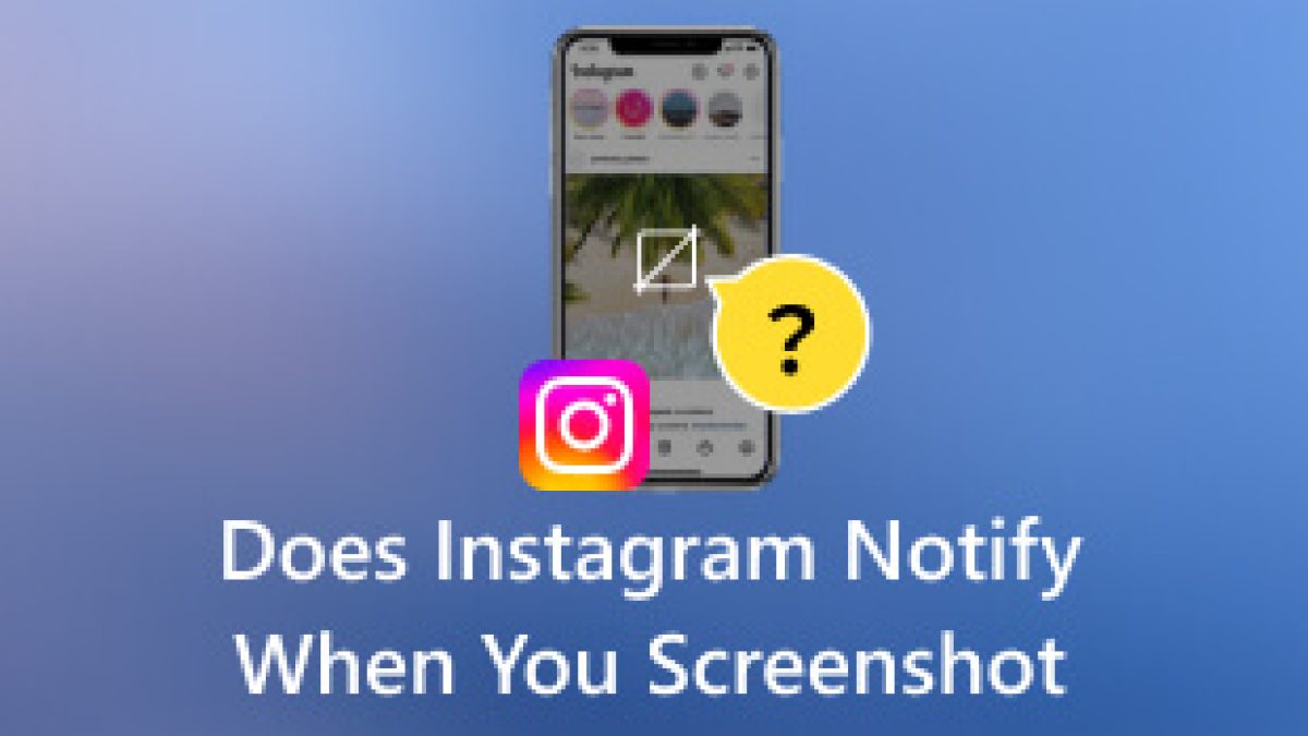Отправляйте ли скриншоты Instagram оповещения: избавьтесь от беспокойства  прямо сейчас
