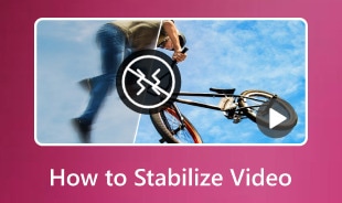 How to Stabilize Video