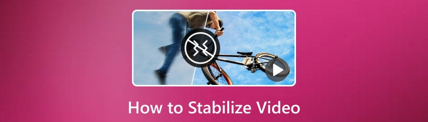 How to Stabilize Video